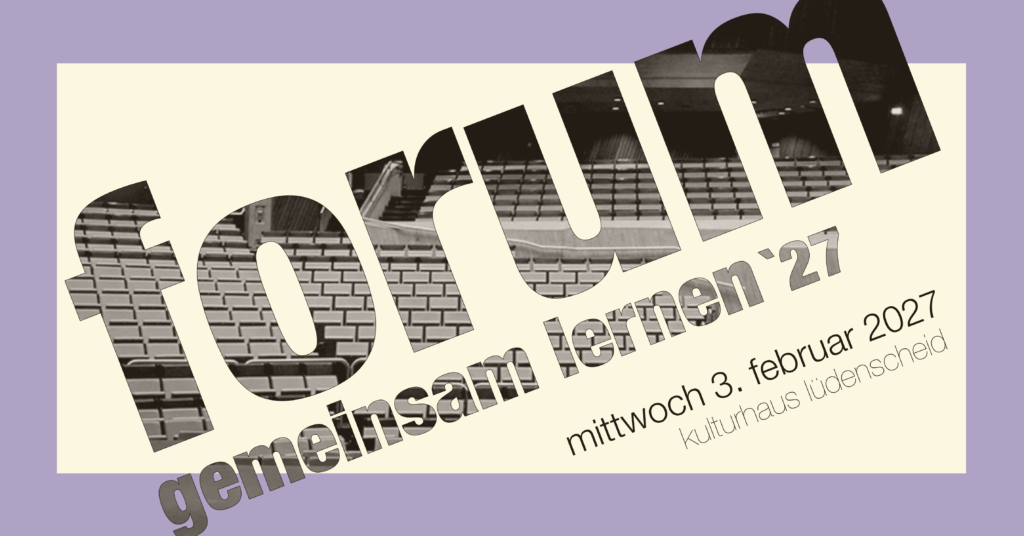 Banner der Veranstaltung "Forum Gemeinsam Lernen 2027" am 3.2.2027 i, Kulturhaus Lüdenscheid